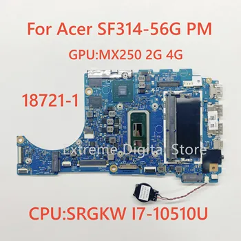 18721-1 doske je použiteľný PRE Acer SF314-56G PM notebook GPU: MX250 2G 4G CPU: SRGKW i7-10510U 100% test OK dodanie