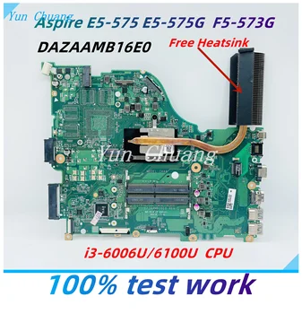 DAZAAMB16E0 doske Pre Acer Aspire E5-575 F5-573G E5-575G Notebook Doska S i3-6100U/6006U CPU DDR4 Zadarmo Chladič