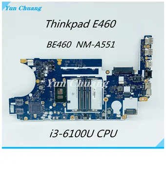 FRU 00UP246 00UP245 BE460 NM-A551 základná Doska Pre Lenovo ThinkPad E460 Notebook Doska s i3-6100U CPU UAM 100% Test Práca
