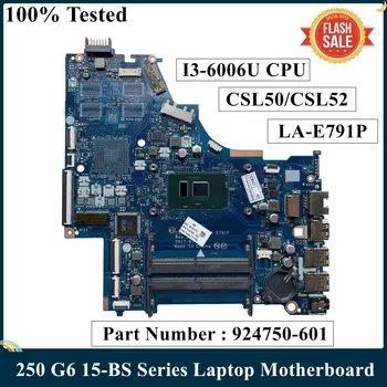 LSC Zrekonštruovaný Pre HP 250 G6 15-BS Série Notebooku Doske 924750-001 924750-601 CSL50/CSL52 SR2UW I3-6006U CPU LA-E791P