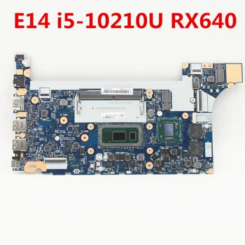 Renovované Pre Lenovo ThinkPad E14 Notebook Doske I5-10210U CPU RX640 5B20W77194 5B20S72289 NM-C421